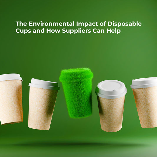 The Environmental Impact of Disposable Cups and How Suppliers Can Help