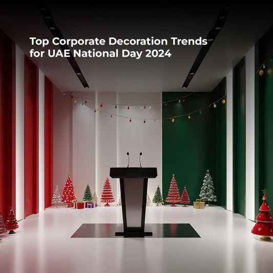 Top Corporate Decoration Trends for UAE National Day 2024