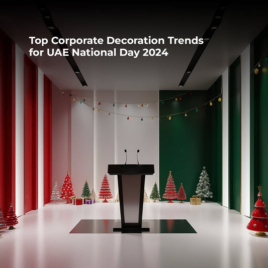 Top Corporate Decoration Trends for UAE National Day 2024